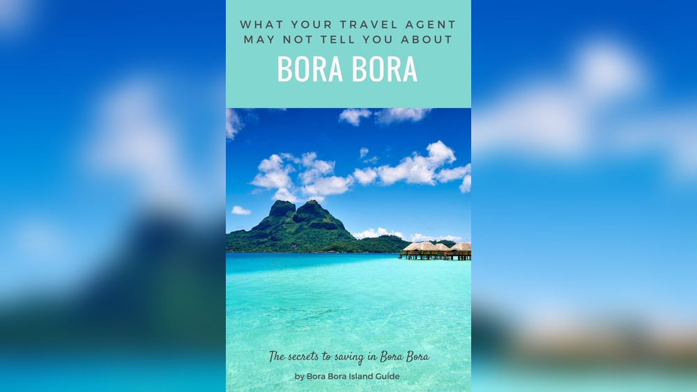 Bora Bora Travel Guide