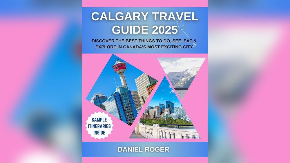 Calgary Travel Guide: Ultimate Tips for an Unforgettable Adventure