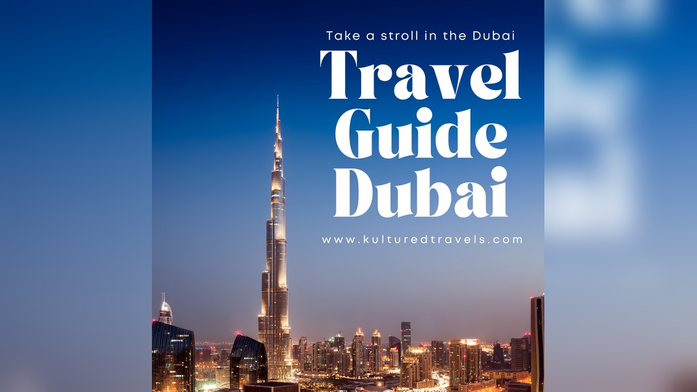 Dubai Travel Guide
