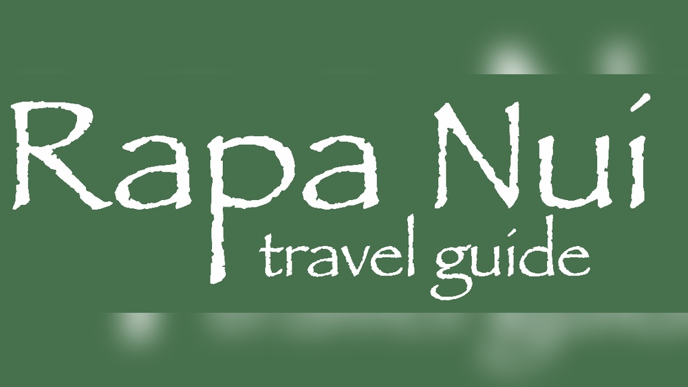 Rapa Nui Travel Guide: Ultimate Tips for an Unforgettable Adventure
